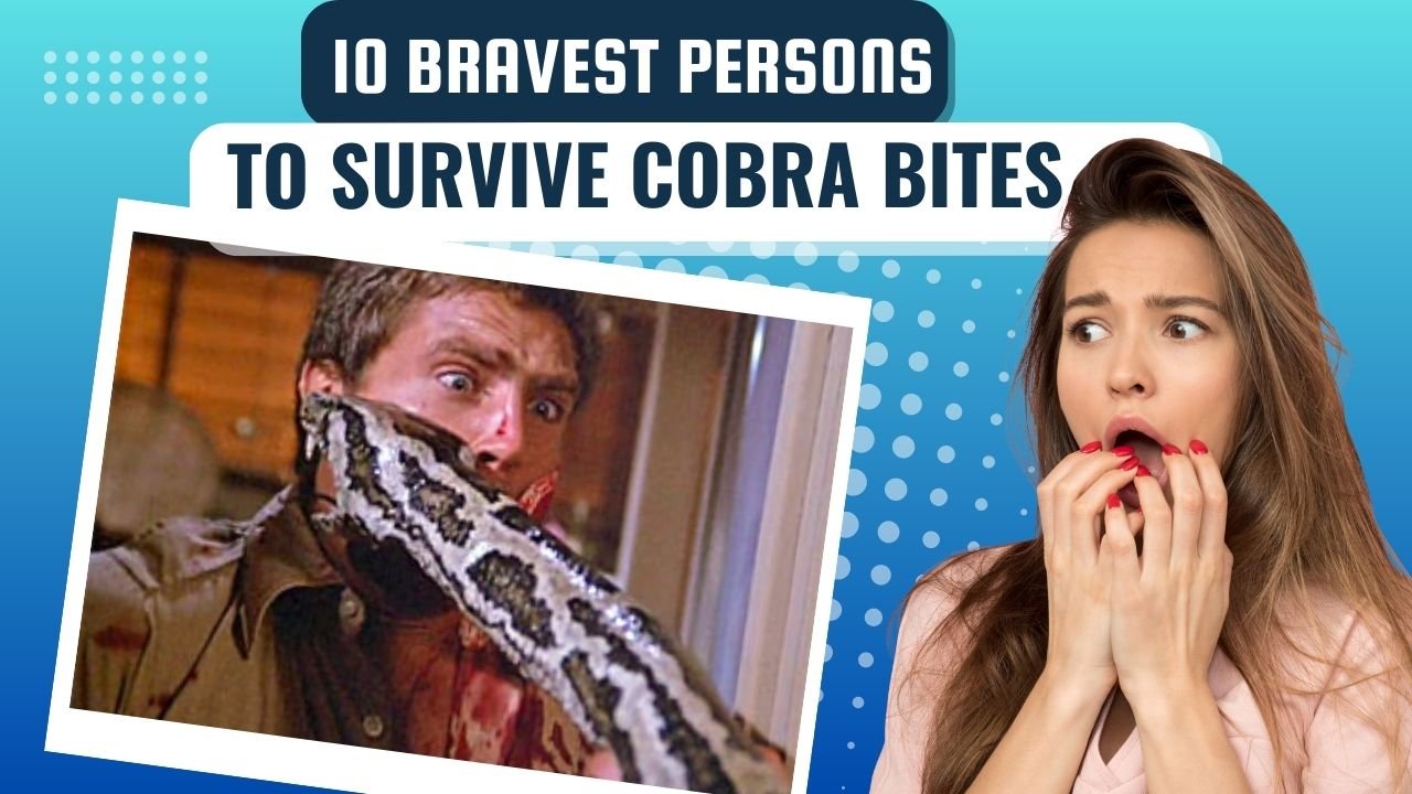 10 Most Bravest Snake Bite Survivors in the World