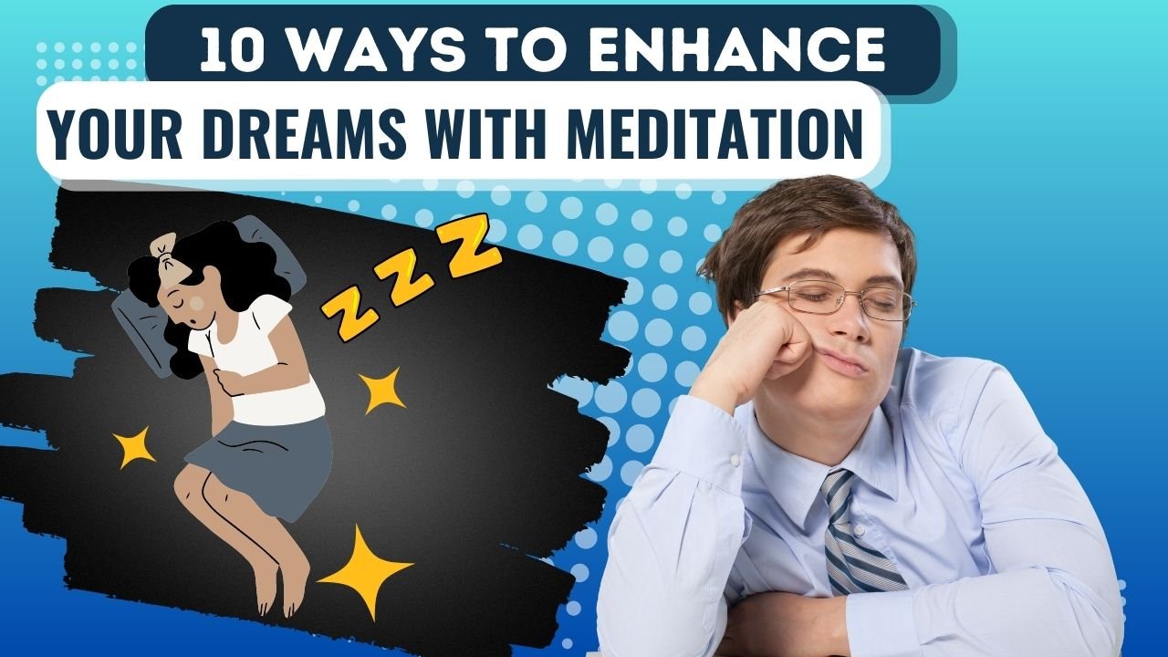 enhance your dreams with meditation