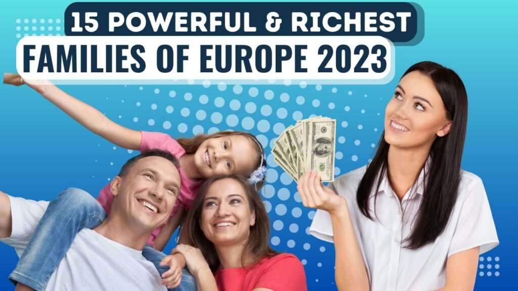 richest families in europe