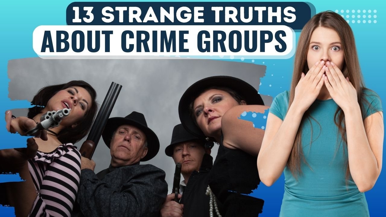 13 Strange Truths about Crime Groups