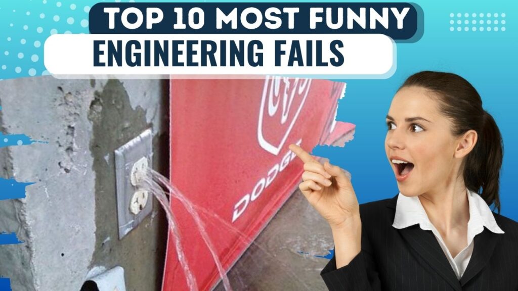 Top 10 Most Funny Engineering Fails and What They Teach Us