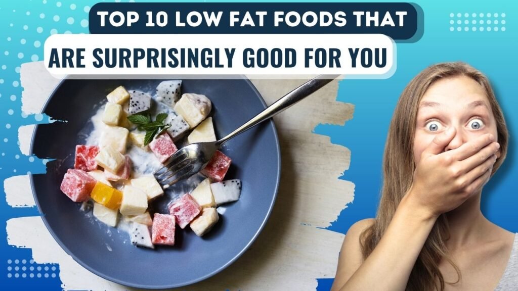 Low Fat Foods 