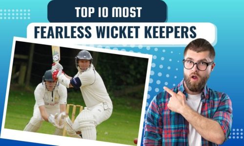 Fearless wicket keepers